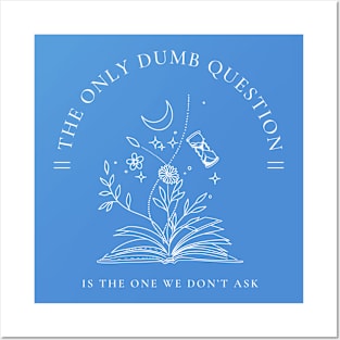 No Dumb Questions Posters and Art